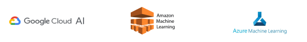 Google Cloud AI, Amazon Machine Learning, Azure Machine Learning